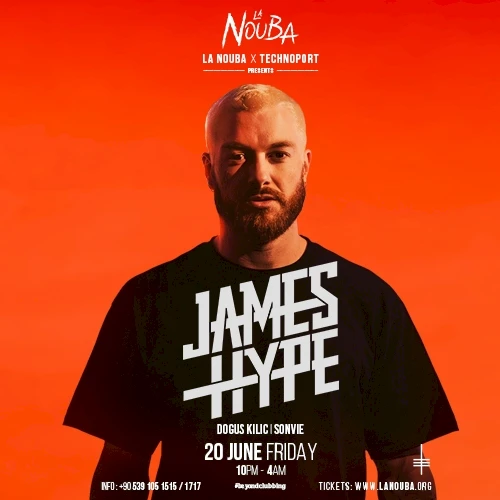 JAMES HYPE | LA NOUBA x TECHNOPORT