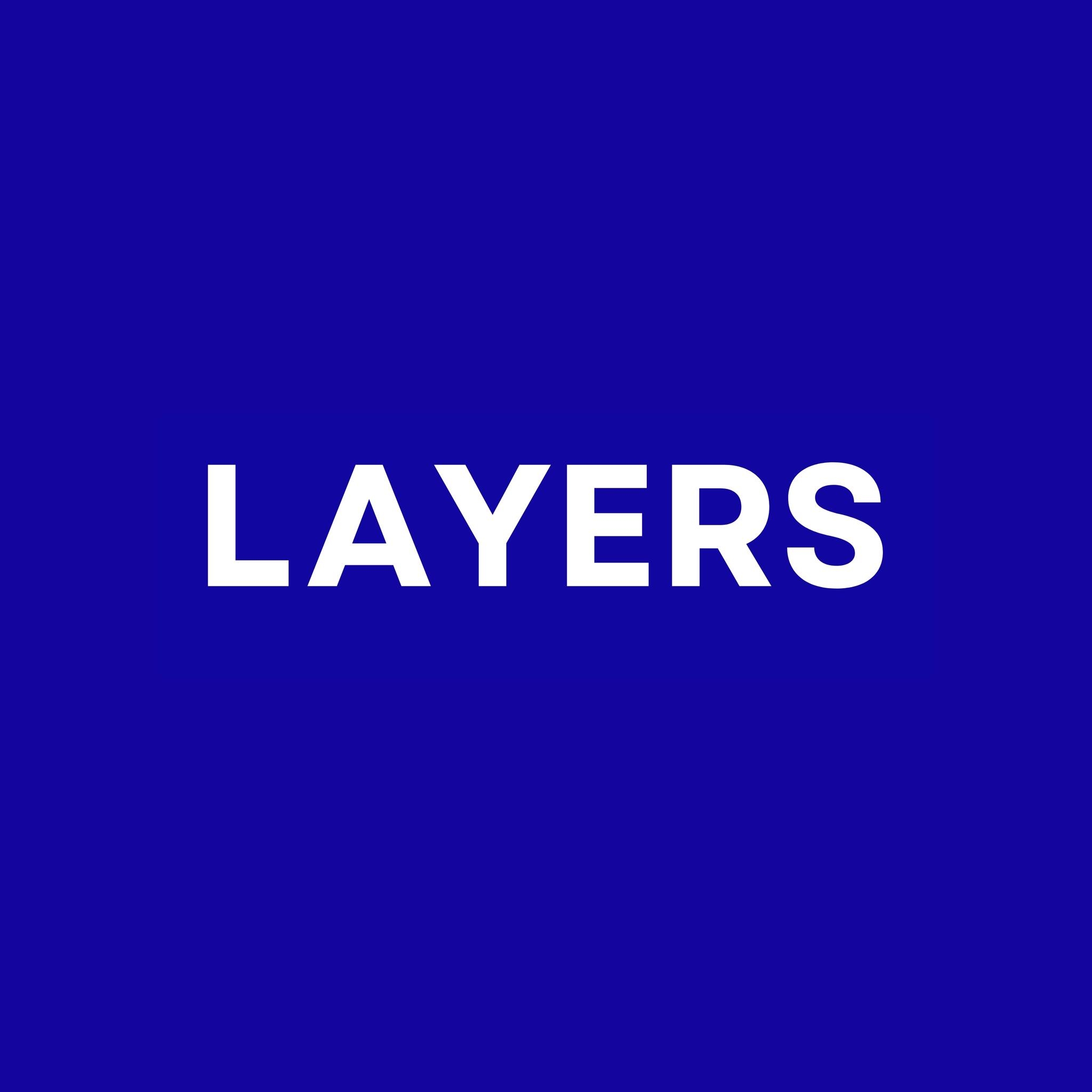 LAYERS