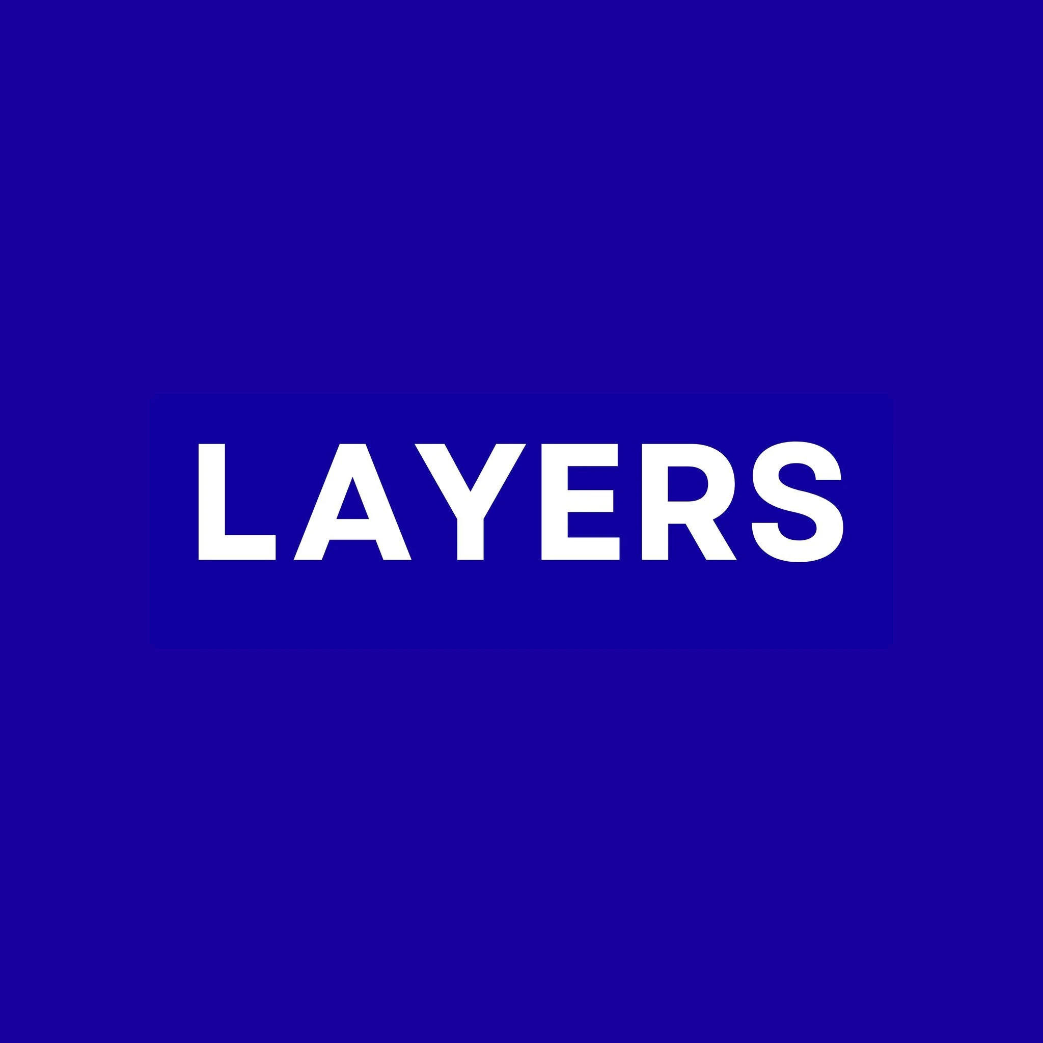 LAYERS