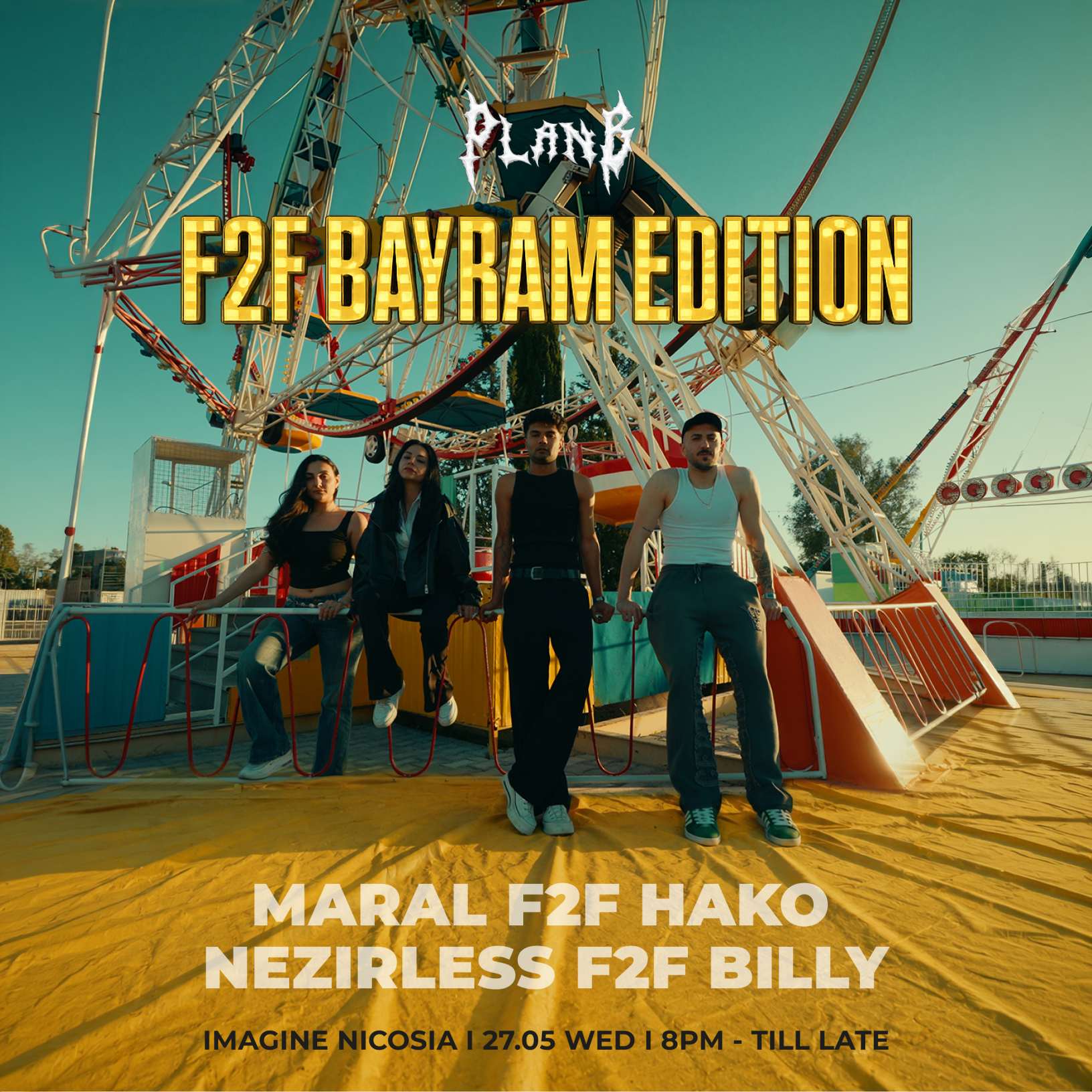 Plan B Presents F2F Bayram Edition ballīte